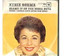 Eydie GormÃ© - Guess I Should Have Loved Him More/Blame It On The Bossa Nova