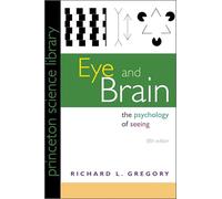 Eye and Brain: The Psychology of Seeing (Princeton Science Library)