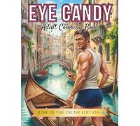Eye Candy: Adult Coloring Book (Eye Candy Series - Junk in the Trunk Edition)
