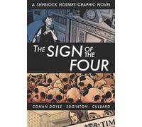 Eye Classics: The Sign of the Four - A Sherlock Holmes Graphic Novel by Arthur Conan Doyle (2010-08-01)
