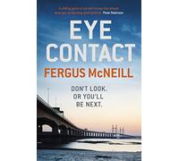 Eye Contact: The book that'll make you never want to look a stranger in the eye (DI Harland)