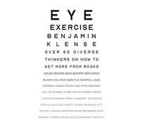 Eye Exercise: Over 60 thinkers on how to get more from books