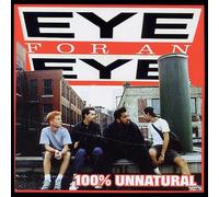 Eye For An Eye - 100% Unnatural [VINYL]