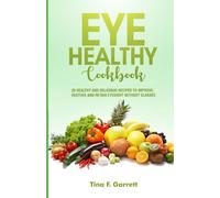 EYE HEALTHY COOKBOOK FOR EVERYONE: 20 Healthy and Delicious Recipes to Improve, Restore and Retain Eyesight without Glasses