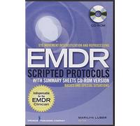 Eye Movement Desensitization and Reprocessing EMDR Scripted Protocols: With Summary Sheets CD-ROM Version, Basics and Special Situations