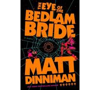 Eye of the Bedlam Bride Matt Dinniman Hardback Turnaround Pub. Se