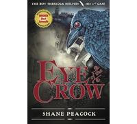 Eye of the Crow: The Boy Sherlock Holmes, His First Case: 01