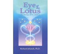 Eye of the Lotus: Psychology of the Chakras