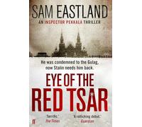 Eye of the Red Tsar: A gripping historical thriller set in Stalinist Russia perfect for fans of Moscow X (Inspector Pekkala)