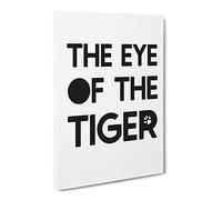 Eye Of The Tiger Typography Quote Canvas Print | Gallery Wrapped 30mm Frame Wall Art | 24x16 inches | Ready to Hang | Modern Typography Picture | Living Room Bedroom Lounge Office