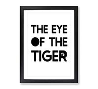 Eye Of The Tiger Typography Quote Framed Print | A2 Black Framed Wall Art | Ready to Hang | Modern Animal Picture | Living Room Bedroom Lounge Office