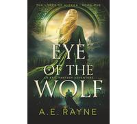 Eye of the Wolf: An Epic Fantasy Adventure (The Lords of Alekka Book 1)
