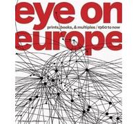 Eye on Europe: Prints, Books & Multiples / 1960 to Now