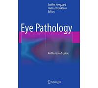 Eye Pathology: An Illustrated Guide