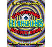 Eye-Popping Illusions Activity Book