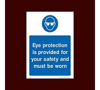 Eye protection is provided for your safety Plastic Sign (MPPE26) - Personal Protective Equipment, Helmets, Boots, Gloves, Mask, Ear, Eye, Glasses