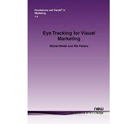 Eye Tracking for Visual Marketing (Foundations and Trends (R) in Marketing)