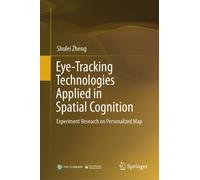 Eye-Tracking Technologies Applied in Spatial Cognition : Experiment Research on Personalized Map