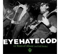 Eyehategod 10 Years of Abuse (And Still Broke) (Vinyl) 12" Album (US IMPORT)