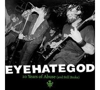 Eyehategod : 10 Years of Abuse (And Still Broke) VINYL 12" Album 2 discs (2021)