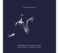 Eyes of Gaza - Drumming In The Beating Heart / Pale Hands Loved So Well [VINYL]