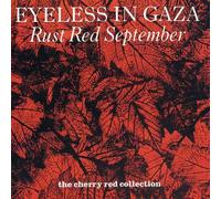 Eyeless In Gaza - Rust Red September