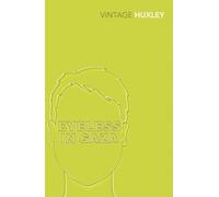 Eyeless In Gaza (Vintage Classics) by Aldous Huxley (2004-07-01)