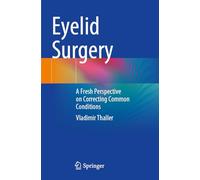Eyelid Surgery: A Fresh Perspective on Correcting Common Conditions