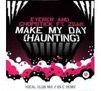 Eyerer & Chopstick - Make My Day [DISC 1] [12" VINYL]