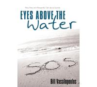 Eyes Above the Water: Real, Raw, and Respectful Talk about Suicide