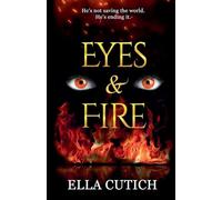 Eyes & Fire: 2 (Afterlife Unraveled)