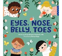 Eyes, Nose, Belly, Toes: My First Human Body Book