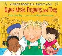 Eyes, Nose, Fingers, and Toes: A First Book All about You