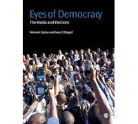 Eyes of Democracy: The Media and Elections