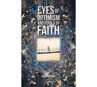 Eyes of Optimism and Pupils of Faith