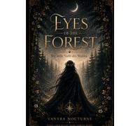 Eyes of the Forest: Die stille Seele des Waldes