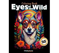 Eyes of the Wild: Relaxing Adult Coloring Book with Mystical Animal Designs for Stress Relief and Creativity
