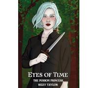Eyes of Time: 1 (The Poison Princess)