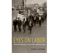 Eyes on Labor by Carol Quirke 9780199768233 NEW Paperback