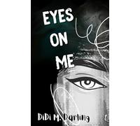 Eyes On Me (The Obsessive Stalker Duology)