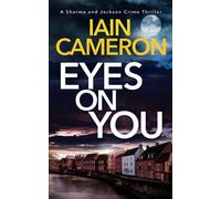 Eyes on You: A Page-Turning Norfolk Crime Thriller (Sharma and Jackson Book 1)