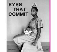 Eyes That Commit : Black Women and Non-Binary Photographers: A Visual Survey