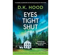 Eyes Tight Shut: A completely unputdownable and absolutely gripping serial killer thriller: 22 (Detectives Kane and Alton)