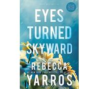 Eyes Turned Skyward: 2 (Flight & Glory)