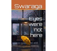 Eyes were not here