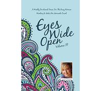 Eyes Wide Open: A Weekly Devotional Series for the Busy Woman Wanting to Make Her Moments Count Volume II