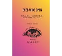 Eyes Wide Open: Because Your Life Is Worth Defending