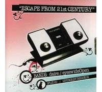 Eyes Wide Open - Escape from the 21st Century