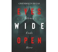 Eyes Wide Open: Silence Ends Here: A Companion to The Pedophiles We Trust