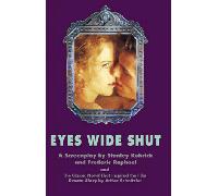Eyes Wide Shut: A Screenplay
